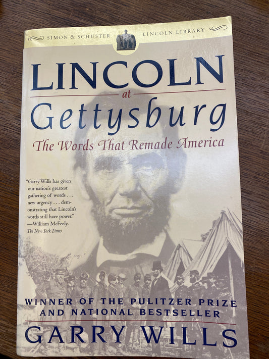 Lincoln at Gettysburg: The Words that Remade America