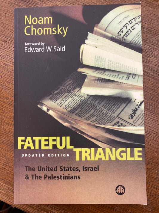 The Fateful Triangle: The United States, Israel and the Palestinians