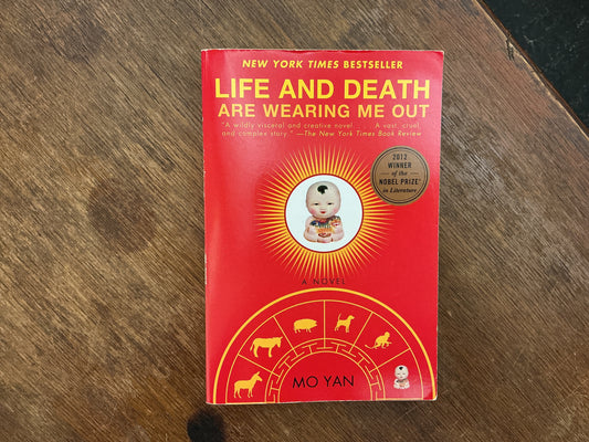 Life and Death Are Wearing Me Out: A Novel by Mo Yan