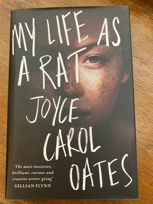 My Life as a Rat by Joyce Carol Oats