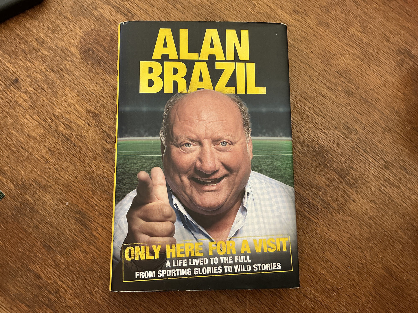 Only Here For A Visit: A Life Lived to the Full – from Sporting Glories to Wild Stories