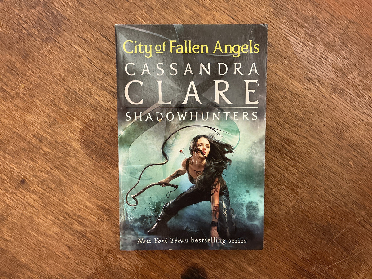 City of Fallen Angels #4 (The Mortal Instruments ) by Cassandra Claire