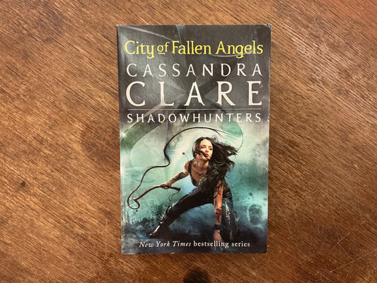 City of Fallen Angels #4 (The Mortal Instruments ) by Cassandra Claire