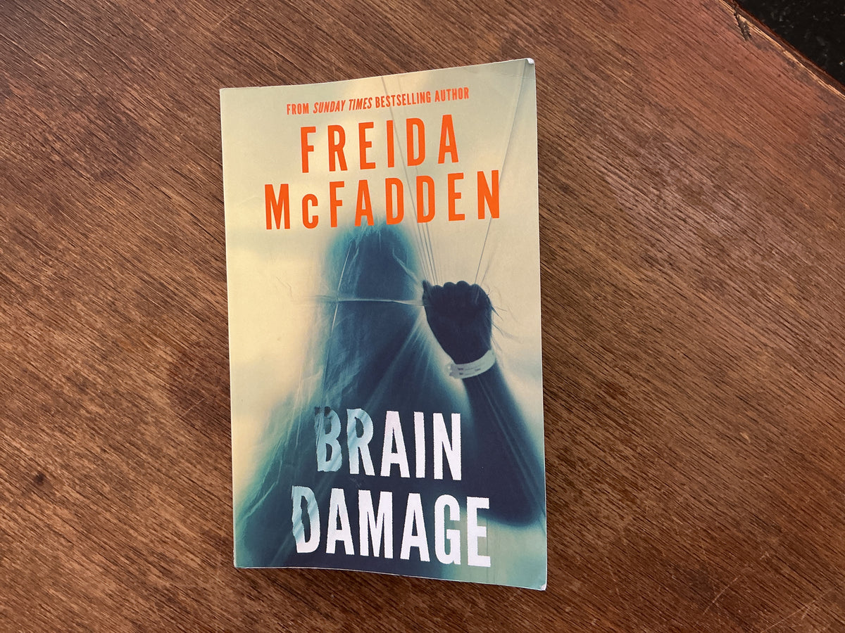 Brain Damage by Freida McFadden, Unknown Author