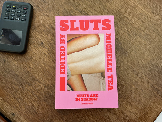 Sluts by Michelle Tea