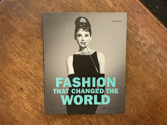 Fashion That Changed the World by Jennifer Croll