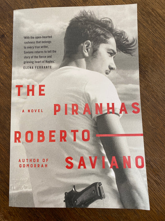 The Piranhas by Roberto Saviano