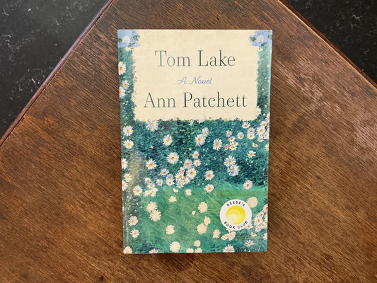 Tom Lake: A Novel by Ann Patchett