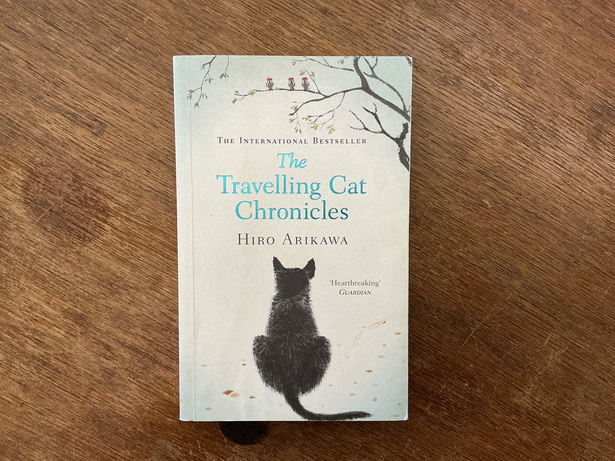 The Travelling Cat Chronicles by Hiro Arikawa
