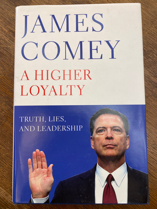 A Higher Loyalty by James Comey