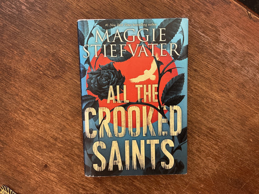 All the Crooked Saints by Maggie Stiefvater