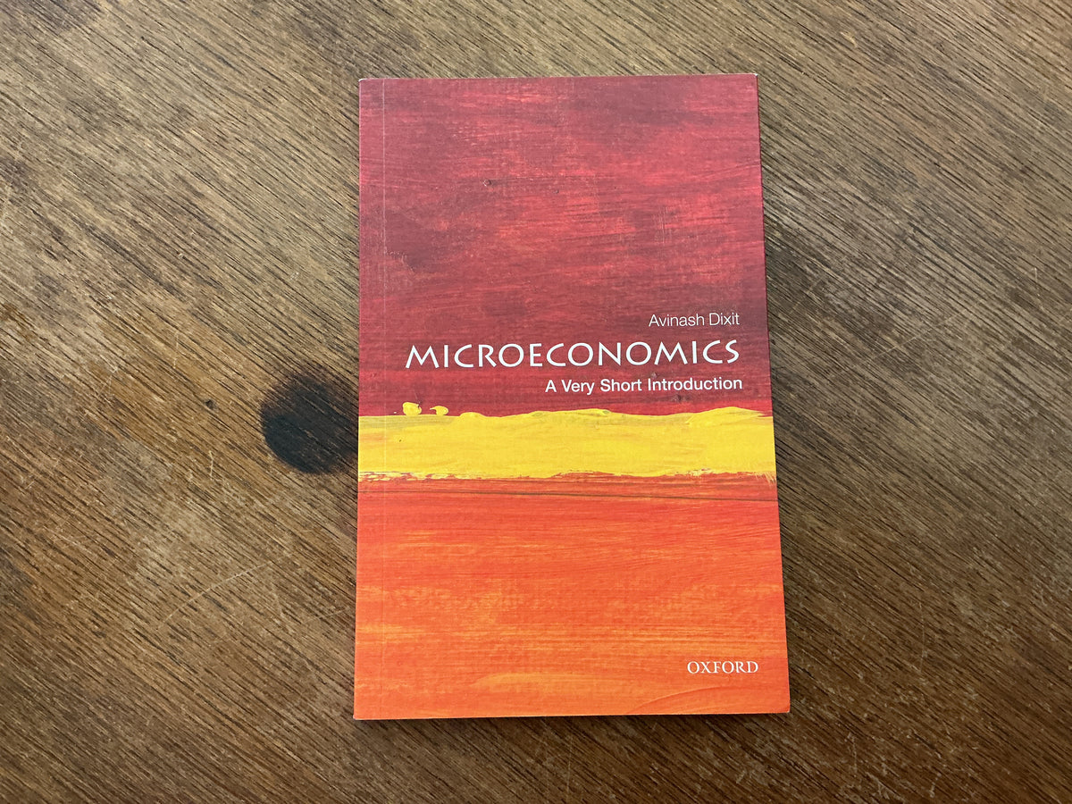 Microeconomics: A Very Short Introduction by Avinash Dixit