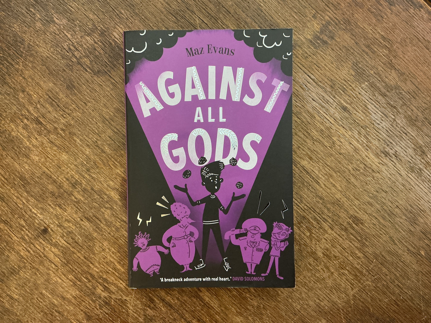 Against All Gods: Who Let the Gods Out book 4 by Maz Evans