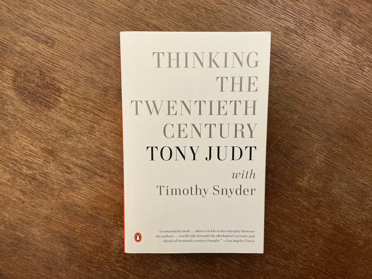 Thinking the Twentieth Century by Tony Judt & Timothy Snyder