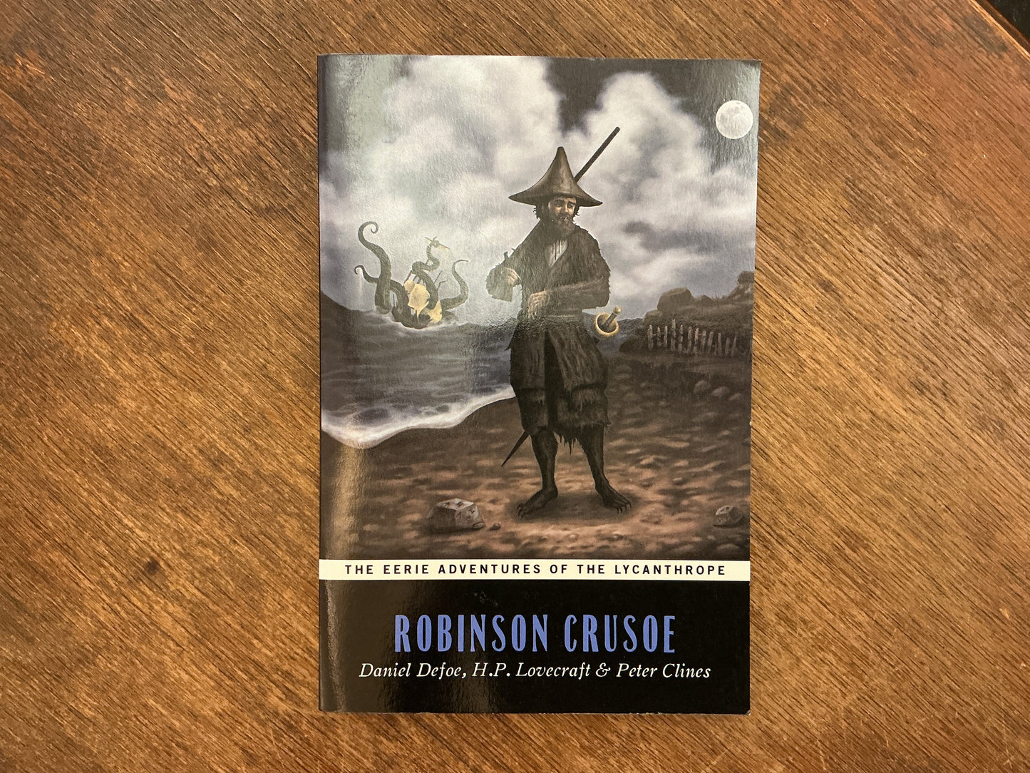 The Eerie Adventures of the Lycanthrope Robinson Crusoe by Daniel Defoe and H. P. Lovecraft