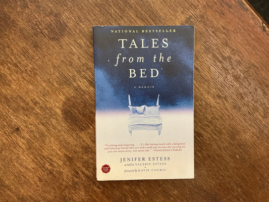 Tales from the Bed: A Memoir by Jenifer Estess