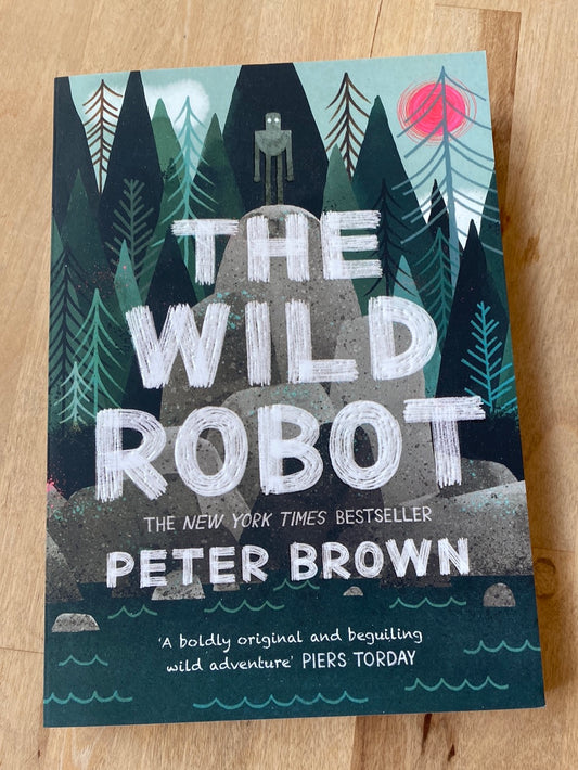 The Wild Robot by Peter Brown