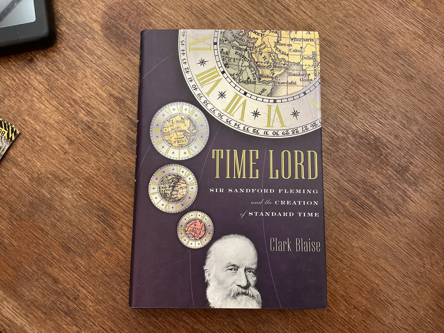 Time Lord : Sir Sandford Fleming and the Creation of Standard Time
