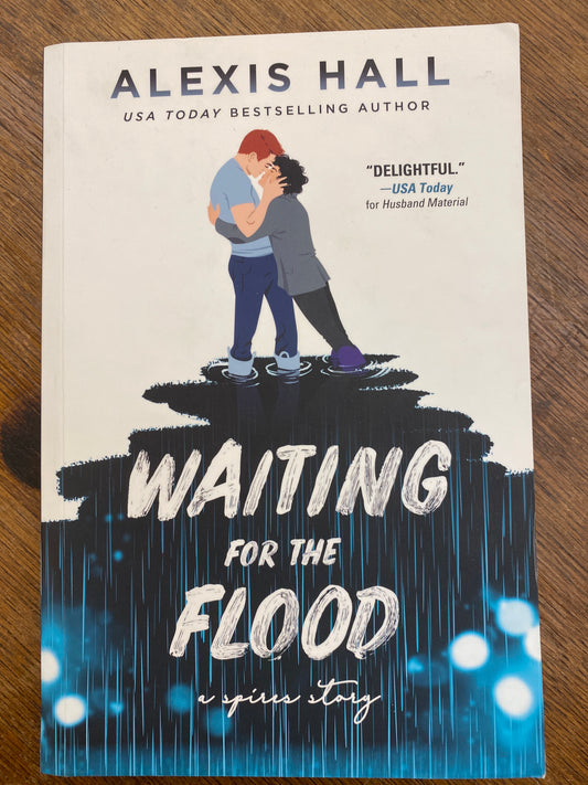 Waiting for the Flood (Spires, 2) by Alexis Hall