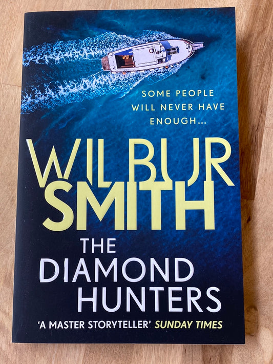 The Diamond Hunters by Wilbur Smith