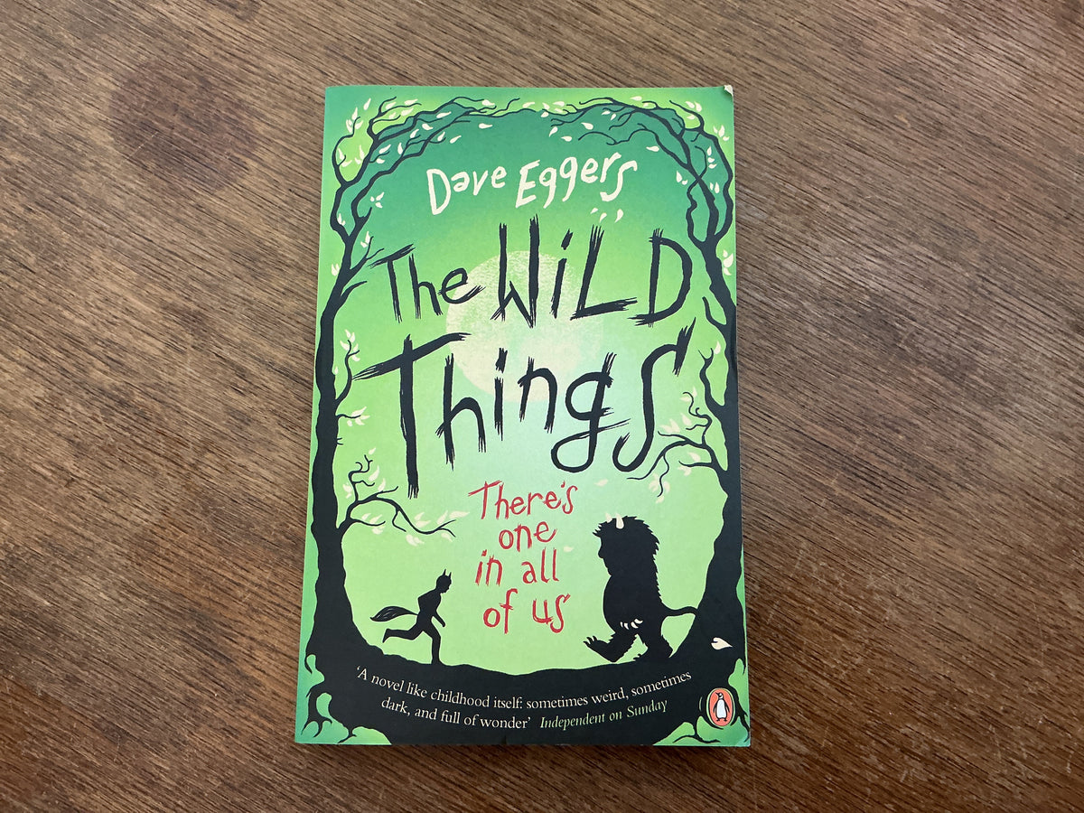 The Wild Things by Dave Eggers