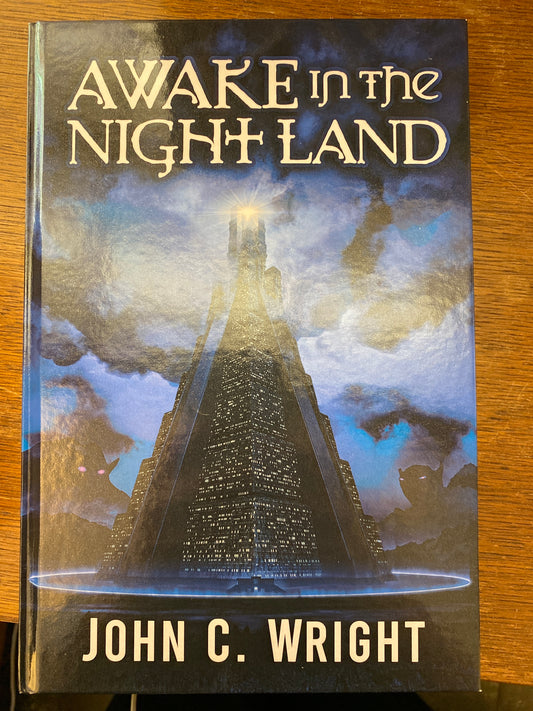 Awake in the Night Land by John C. Wright