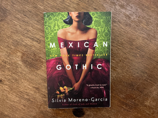 Mexican Gothic by Silvia Moreno-Garcia