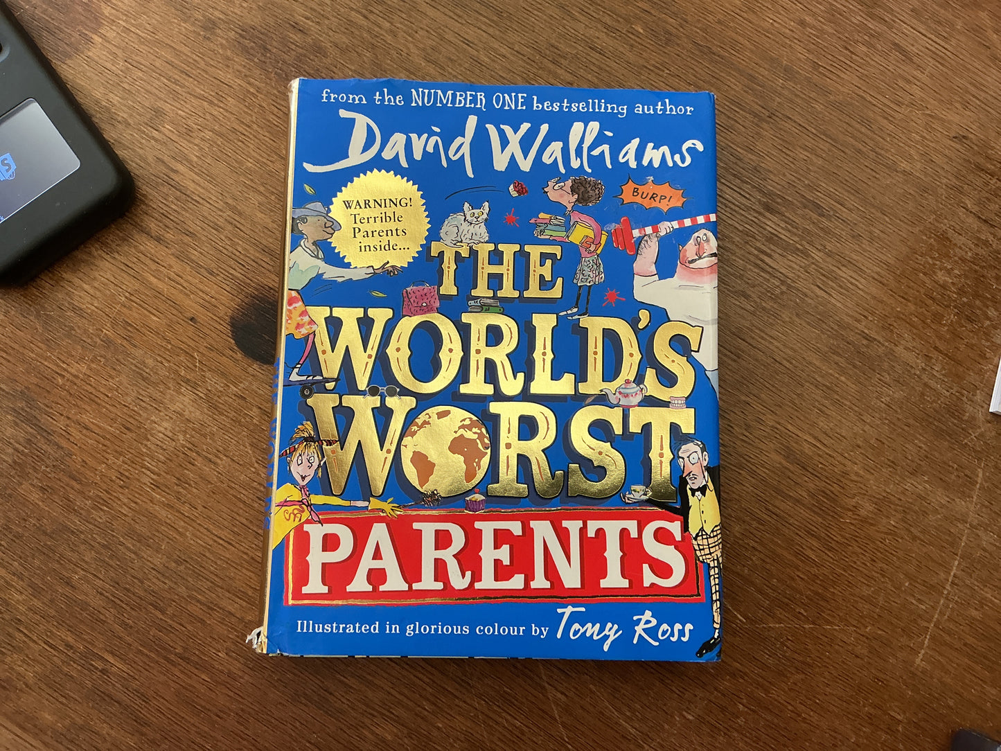 The World’s Worst Parents for children ages 7 – 12 by David Walliams, Tony Ross