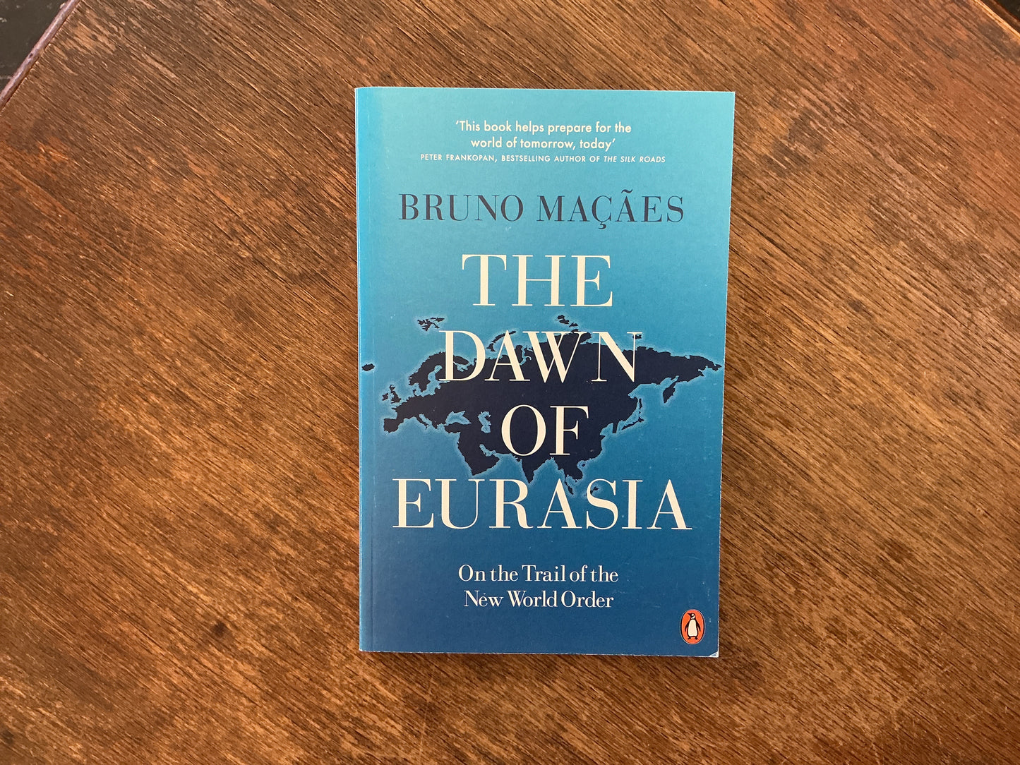 Dawn Of Eurasia by Bruno Maçães