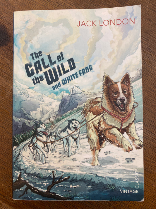 The Call of the Wild and White Fang by Jack London