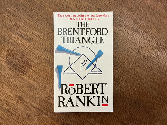 The Brentford Triangle #2 (Brentford Trilogy) by Robert Rankin