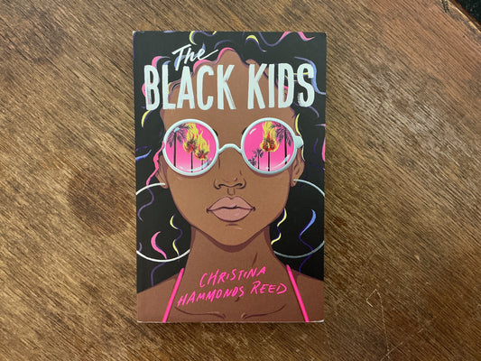 The Black Kids by Christina Hammonds Reed