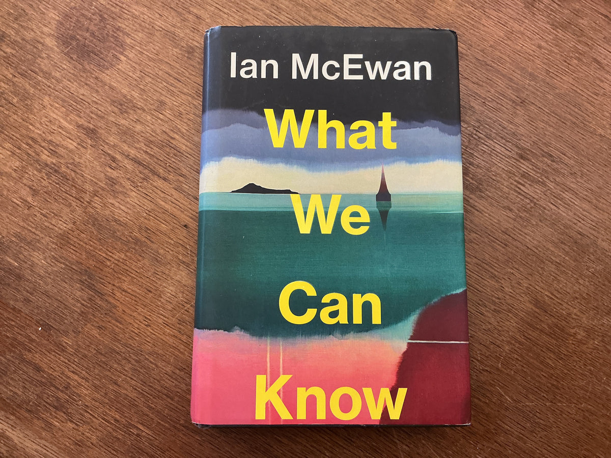 What We Can Know by Ian McEwan