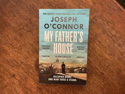 My father's house (Rome Escape Line Trilogy #1) by Joseph O’Connor
