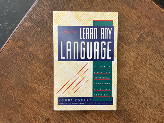 How To Learn Any Language by Barry Farber