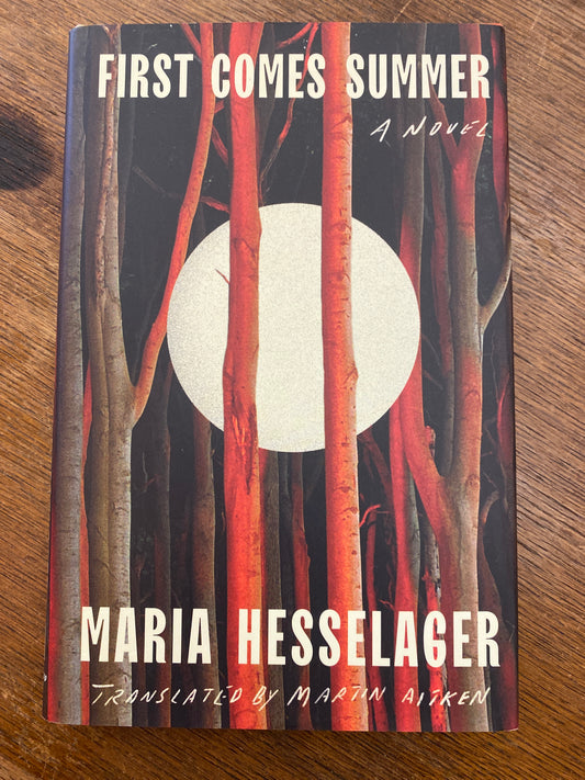 First Comes Summer by Maria Hesselager