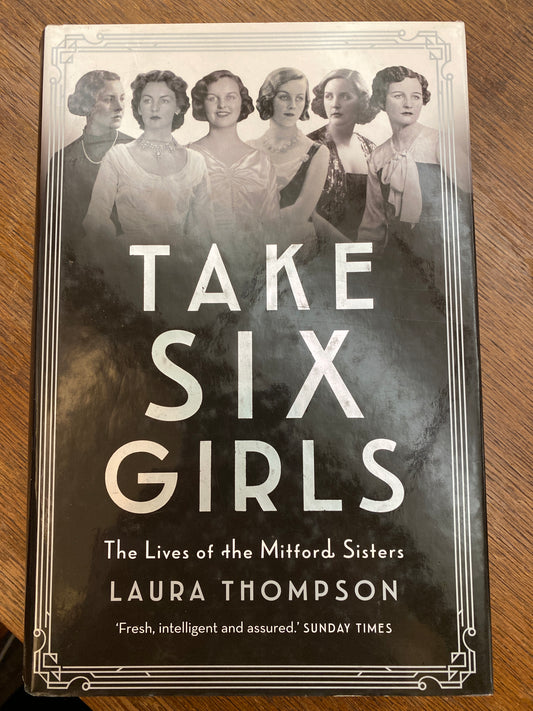 Take Six Girls: The Lives of the Mitford Sisters
