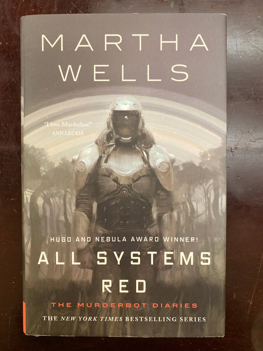 All Systems Red: The Murderbot Diaries (The Murderbot Diaries, 1) by Martha Wells