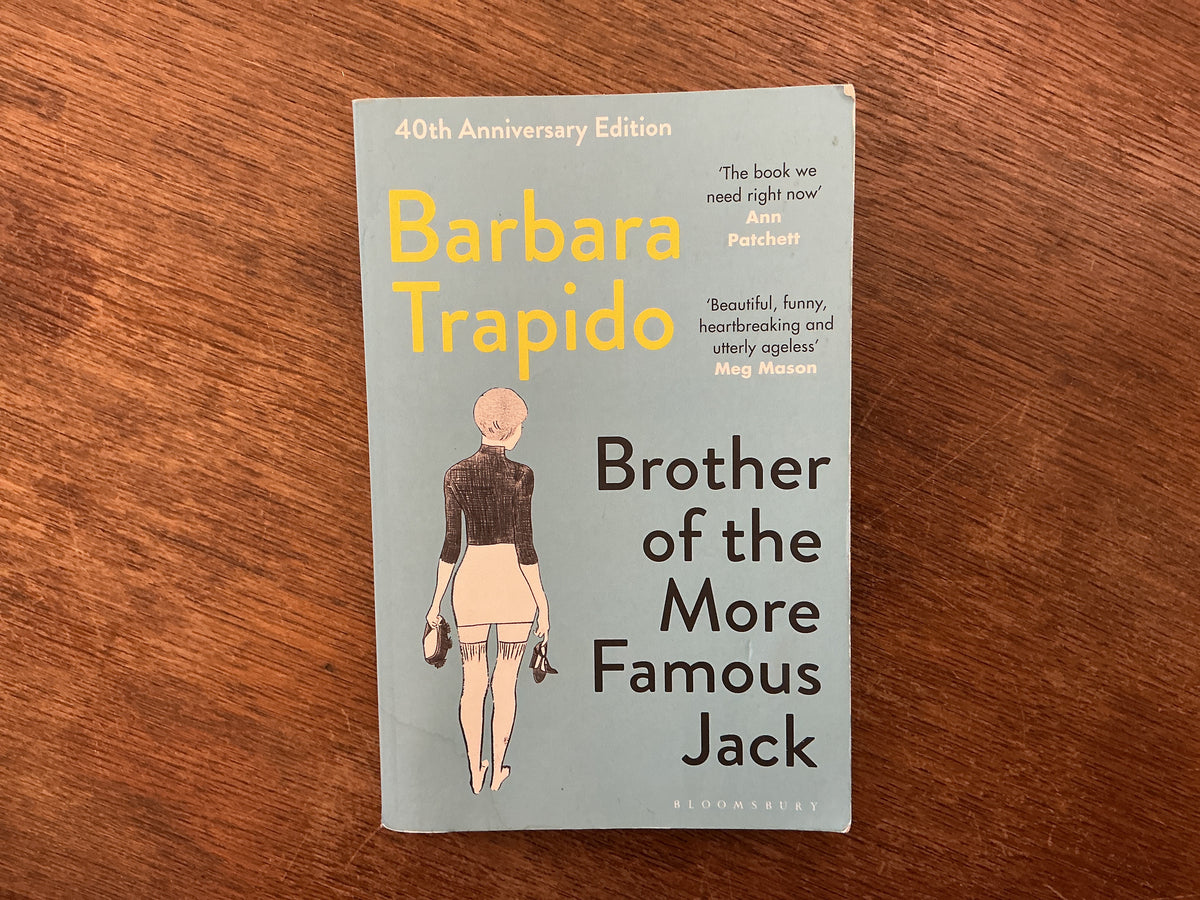 Brother of the More Famous Jack by Rachel Cusk & Maria Semple by Barbara Trapido