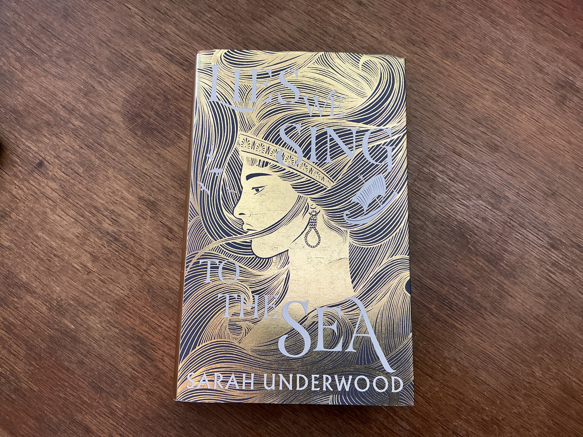 Lies We Sing to the Sea by Sarah Underwood signed Illumicrate edition