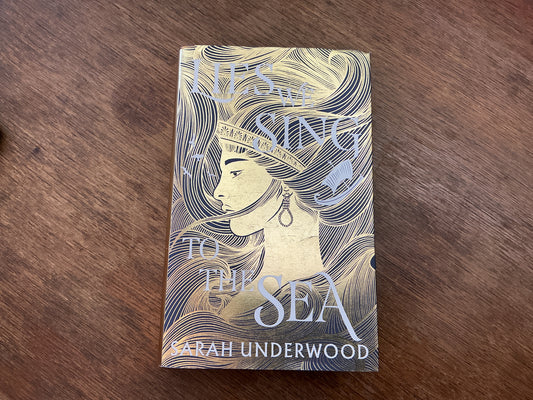 Lies We Sing to the Sea by Sarah Underwood signed Illumicrate edition