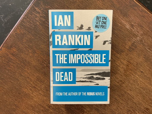 The Impossible Dead by Ian Rankin