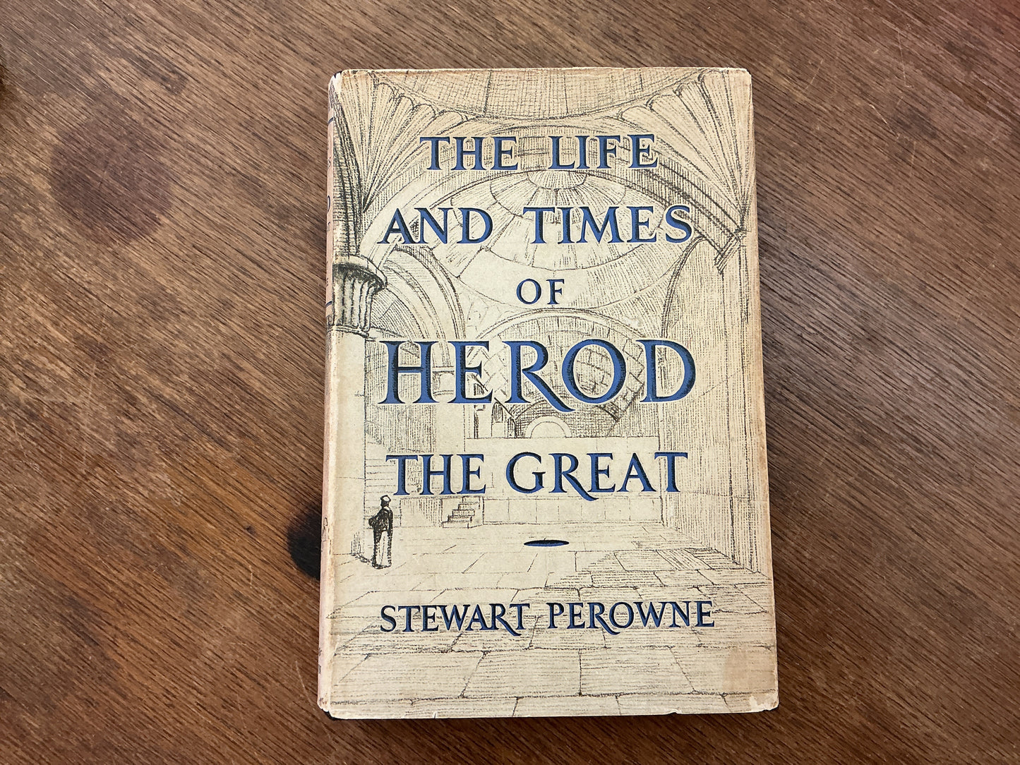 The Life and Times of Herod the Great by Stewart Perowne