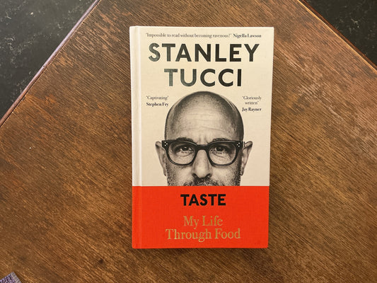 Taste: My Life Through Food by Stanley Tucci