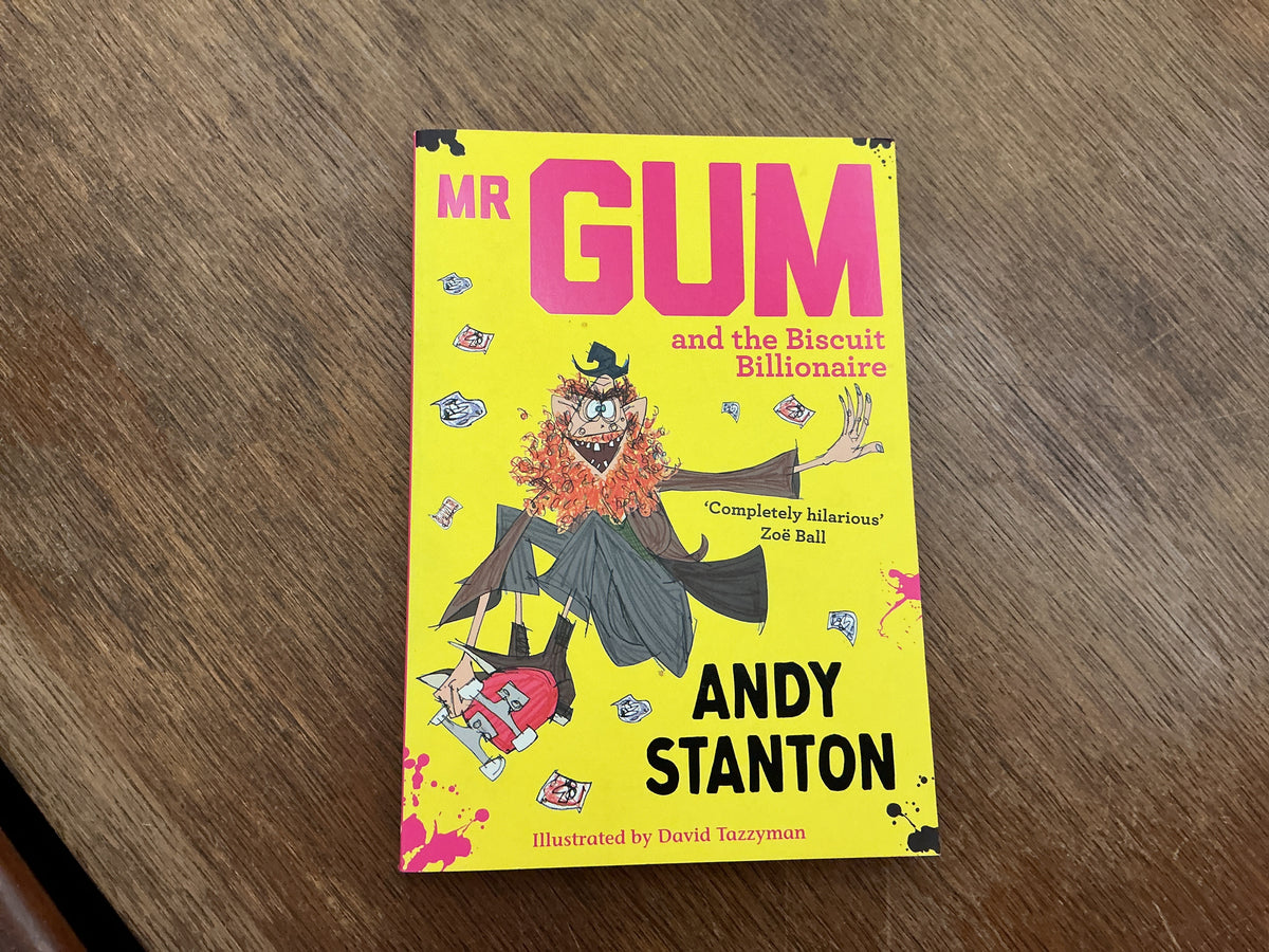 Mr Gum and the Biscuit Billionaire: An uproarious Red House Children's Book Award winning story for young readers aged 7 to 1 uby Andy Stanton, David Tazzyman