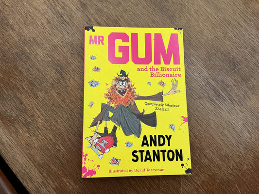 Mr Gum and the Biscuit Billionaire: An uproarious Red House Children's Book Award winning story for young readers aged 7 to 1 uby Andy Stanton, David Tazzyman