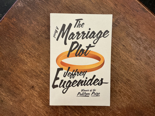 The Marriage Plot: A Novel by Jeffrey Eugenides
