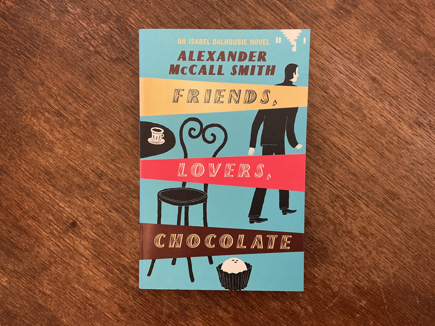 Friends, Lovers, Chocolate (Isabel Dalhousie series #2) Alexander McCall Smith