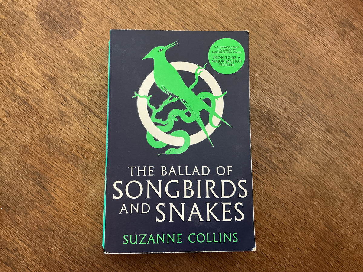 The Ballad of Songbirds and Snakes (A Hunger Games Novel) by Suzanne Collins