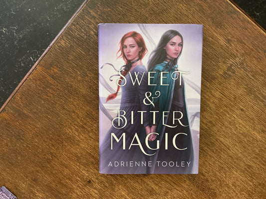 Sweet & Bitter Magic by Adrienne Tooley